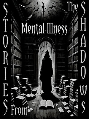 cover image of Stories from the Shadows: Mental Illness